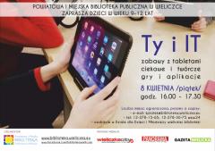 „Ty i IT” – zapraszamy dzieci do zabawy z tabletami