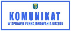 Komunikat w sprawie funkcjonowania Urzędu od 29 marca 2021