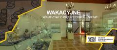 Wakacyjne Warsztaty Międzypokoleniowe